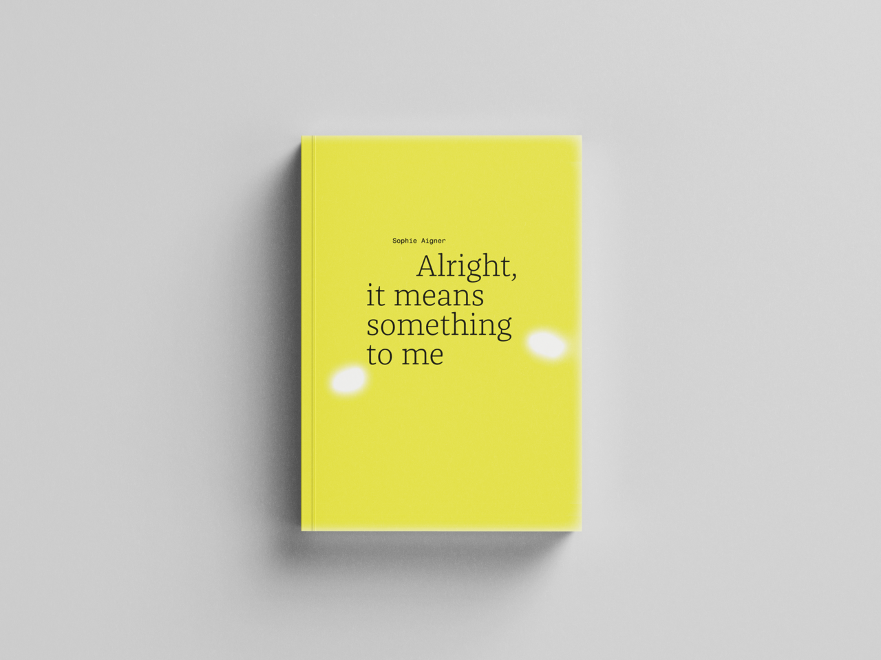 Alright, it means something to me