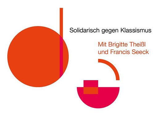Solidarisch gegen Klassismus – mit Brigitte Theißl und Francis Seeck