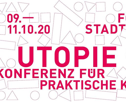 Utopie. Konferenz f&uuml;r praktische Kritik