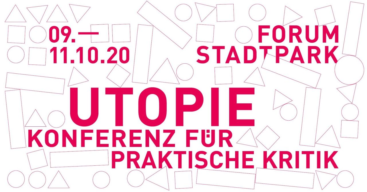 Utopie. Konferenz f&uuml;r praktische Kritik